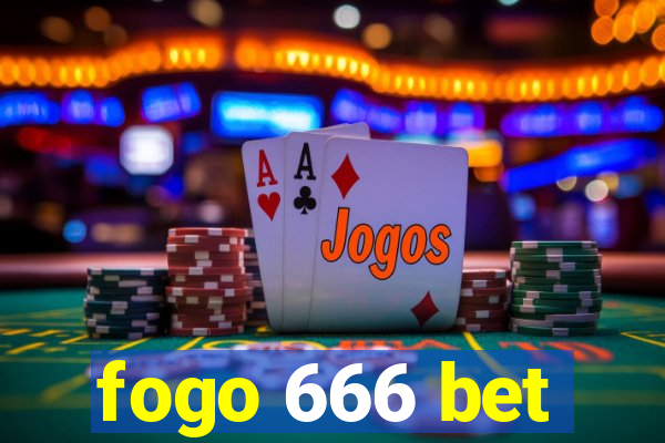 fogo 666 bet